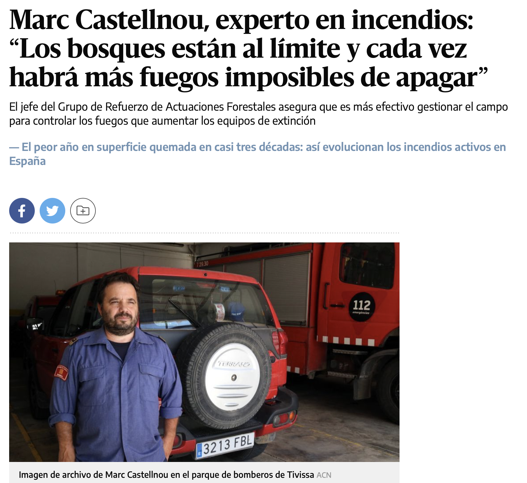 Marc Castellnou, experto en incendios: “Los bosques están al límite y cada vez habrá más fuegos imposibles de apagar”